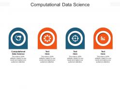 Computational data science ppt powerpoint presentation infographic template influencers cpb