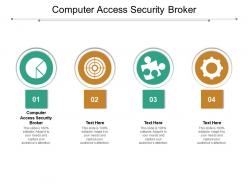 Computer access security broker ppt powerpoint presentation infographic template pictures cpb