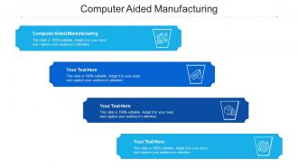 Computer aided manufacturing ppt powerpoint presentation pictures examples cpb