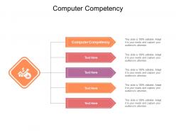Computer competency ppt powerpoint presentation layouts ideas cpb