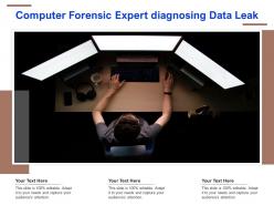 Computer forensic expert diagnosing data leak