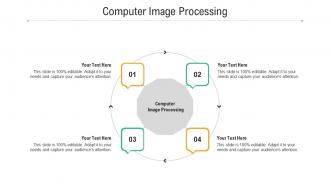 Computer image processing ppt powerpoint presentation model example topics cpb
