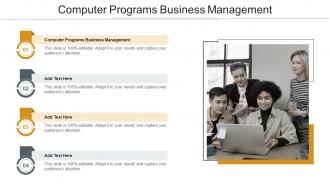 Computer Programs Business Management In Powerpoint And Google Slides Cpb