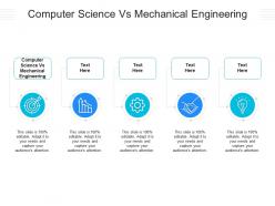 Computer science vs mechanical engineering ppt powerpoint presentation cpb