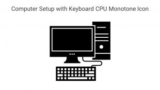 Computer Setup With Keyboard CPU Monotone Icon In Powerpoint Pptx Png And Editable Eps Format