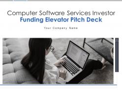 Computer Software Services Investor Funding Elevator Pitch Deck Ppt Template