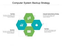 Computer system backup strategy ppt powerpoint presentation inspiration slides cpb