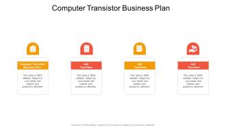 Computer Transistor Business Plan In Powerpoint And Google Slides Cpb