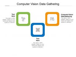 Computer vision data gathering ppt powerpoint presentation slides example file cpb