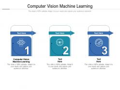 Computer vision machine learning ppt powerpoint presentation ideas structure cpb