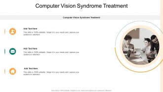 Computer Vision Syndrome Treatment In Powerpoint And Google Slides Cpb