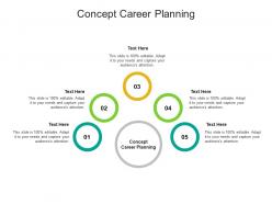 Concept career planning ppt powerpoint presentation styles outline cpb