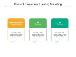 Concept development testing marketing ppt powerpoint presentation portfolio themes cpb