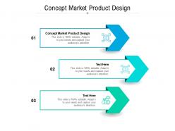 Concept market product design ppt powerpoint presentation slides guide cpb