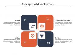 Concept self employment ppt powerpoint presentation professional templates cpb