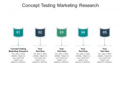 Concept testing marketing research ppt powerpoint presentation show objects cpb
