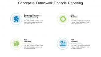 Conceptual Framework Financial Reporting In Powerpoint And Google Slides Cpb