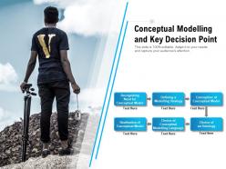 Conceptual modelling and key decision point