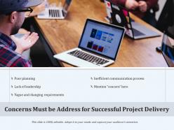 Concerns must be address for successful project delivery