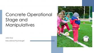 Concrete Operational Stage And Manipulatives PPT Template ACP