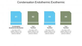 Condensation endothermic exothermic ppt powerpoint presentation example file cpb