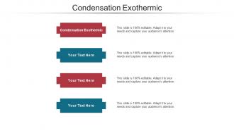 Condensation exothermic ppt powerpoint presentation infographic template deck cpb