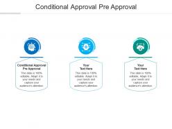 Conditional approval pre approval ppt powerpoint presentation pictures example cpb
