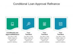 Conditional loan approval refinance ppt powerpoint presentation gallery objects cpb