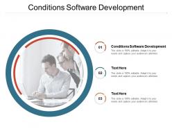 Conditions software development ppt powerpoint presentation ideas background designs cpb