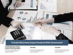 Conduct business impact analysis risk assessment ppt powerpoint ideas cpb