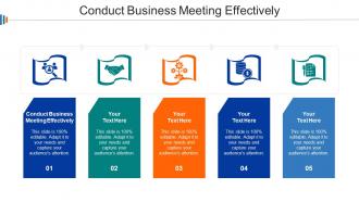 Conduct Business Meeting Effectively Ppt Powerpoint Presentation Gallery Inspiration Cpb