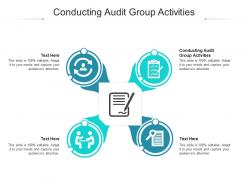 Conducting audit group activities ppt powerpoint presentation outline mockup cpb