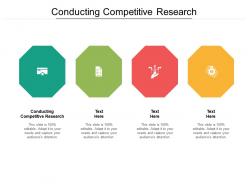 Conducting competitive research ppt powerpoint presentation slides infographics cpb