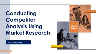 Conducting Competitor Analysis Using Market Research Powerpoint Presentation Slides MKT CD V