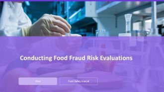 Conducting Food Fraud Risk Evaluations PPT PowerPoint AT