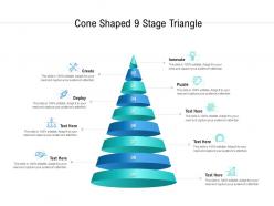 Cone shaped 9 stage triangle