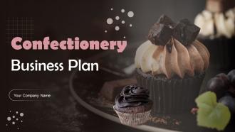 Confectionery Business Plan Powerpoint Presentation Slides