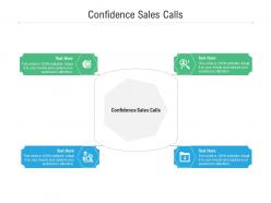 Confidence sales calls ppt powerpoint presentation inspiration graphics cpb