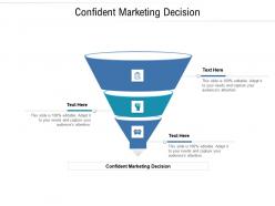 Confident marketing decision ppt powerpoint presentation icon background cpb