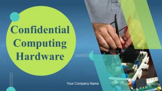 Confidential Computing Hardware Powerpoint Presentation Slides
