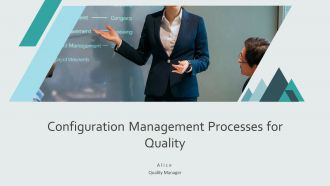Configuration Management Processes For Quality PPT Summary AT