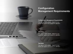 Configuration management requirements ppt powerpoint presentation professional shapes cpb