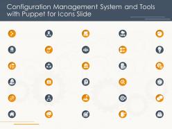 Configuration management system and tools with puppet for icons slide ppt powerpoint