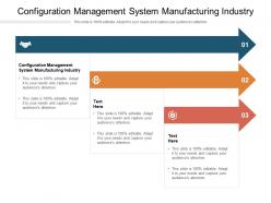 Configuration management system manufacturing industry ppt powerpoint presentation slides gridlines cpb