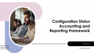 Configuration Status Accounting And Reporting Framework PPT Sample AT
