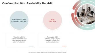Confirmation Bias Availability Heuristic In Powerpoint And Google Slides Cpb
