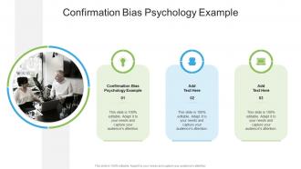 Confirmation Bias Psychology Example In Powerpoint And Google Slides Cpb