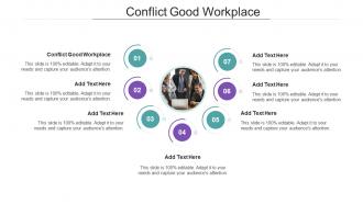 Conflict Good Workplace Ppt Powerpoint Presentation Ideas Show Cpb
