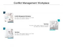 Conflict management workplace ppt powerpoint presentation professional cpb