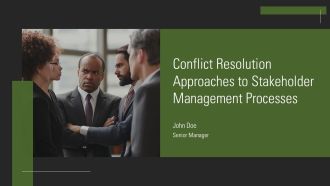 Conflict Resolution Approaches To Stakeholder Management Processes PPT Mockup AT